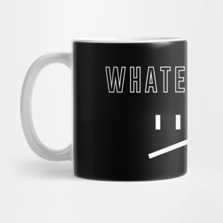 Whatever - White Mug